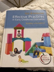 Effective Practices in Early Childhood Education : Building a Foundation