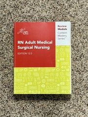 ATI RN Adult Medical-Surgical Nursing Review Module 12.0 Study Guide 2023