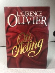 “On Acting” by Lord Laurence Olivier; Hardcover 1986, Printed in Great Britain