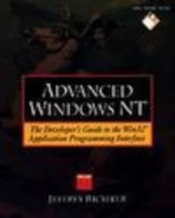 Advanced Windows Nt: The Developer’s Guide to the Win32 Application Programming