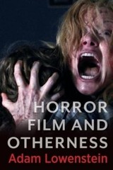 Adam Lowenstein Horror Film and Otherness (Hardback) Film and Culture Series