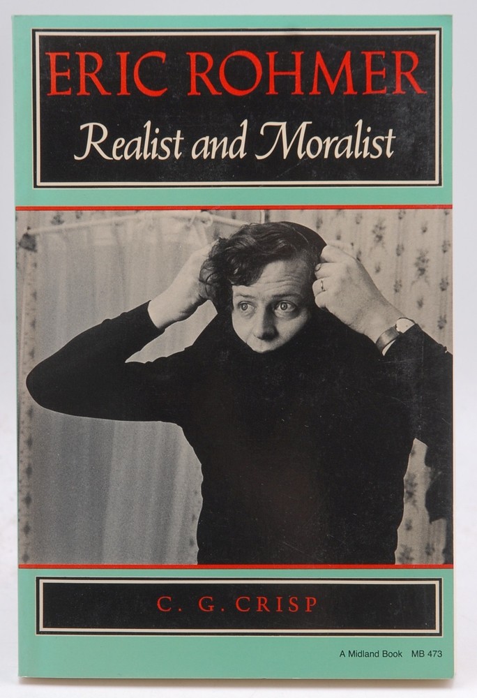 Eric Rohmer: Realist and Moralist – Crisp, Colin Indiana University Press paperb