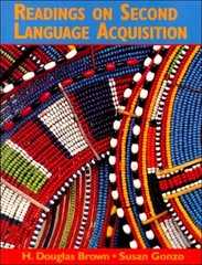 READINGS ON SECOND LANGUAGE ACQUISITION By H. Douglas Brown & Susan Gonzo