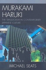 Murakami Haruki: The Simulacrum In Contemporary Japanese Culture