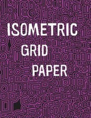 Isometric Grid Paper: 1/4 Isometric Graph Paper, 8 1/2 X 11 Inches, 200 Pages…