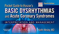Pocket Guide for Huszar’s Basic Dysrhythmias and Acute Coronary Syndromes: I…