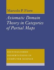 Axiomatic Domain Theory in Categories of Partial Maps by Marcelo P. Fiore (Engli