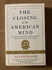 Closing of the American Mind : How Higher Education Has Failed Democracy and…