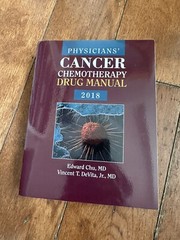 Physicians’ Cancer Chemotherapy Drug Manual 2018 by Edward Chu