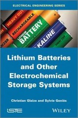 Lithium Batteries and other Electrochemical Storage Systems by Christian Glaize