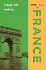Politics in France by Hauss, Charles