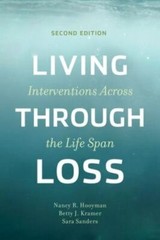 Living Through Loss : Interventions Across the Life Span, Hardcover by Hooyma…