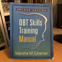 DBT Skills Training Manual, Second Edition by Marsha M. Linehan