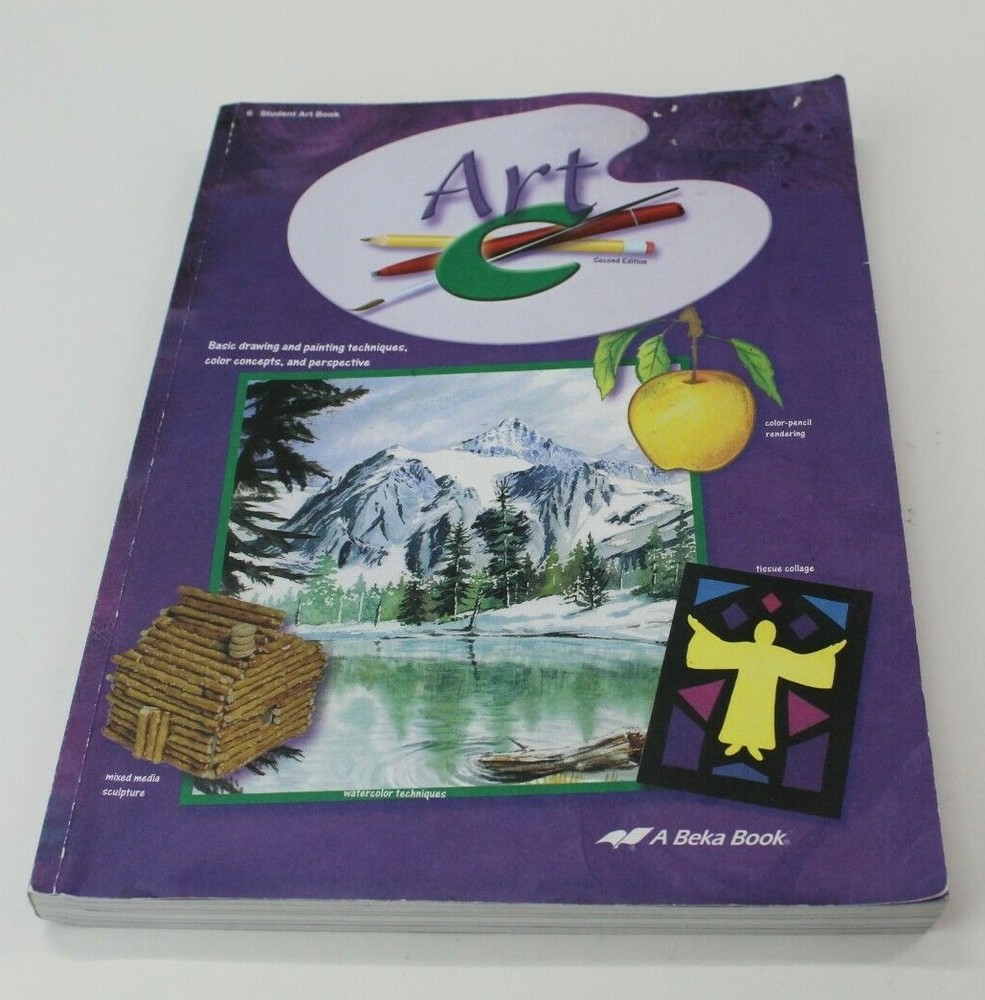 Art C Second Edition A Beka Book By Janice Sherwin and Delores Shimmin