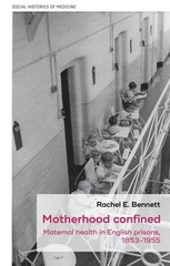 Rachel E. Bennett Motherhood Confined (Hardback) (UK IMPORT)