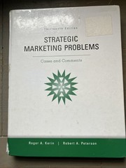 Strategic Marketing Problems: Cases and Comments, 13th Edition
