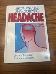 Mechanism and Management of Headache – Hardcover -Excellent