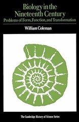 Biology in the Nineteenth Century: – Paperback, by Coleman William – Very Good