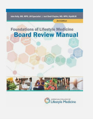 Foundations of Lifestyle Medicine Board Review Manual Paperback: Super Clean!!!