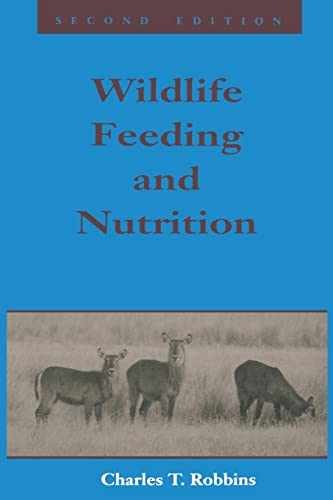 Wildlife Feeding and Nutrition (Animal – Paperback, by Robbins; Charles T. – New