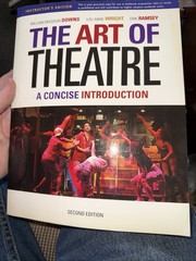 The Art of Theatre A Concise Introduction 2nd Edition -by William Missouri Downs