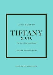 Little Book of Tiffany & Co.: The Story of the Iconic Jewellery Brand Hardcover