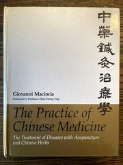 The Practice of Chinese Medicine, Givanni Maciocia Accupunture Chinese Herbs :VG