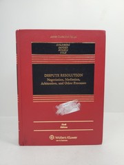 Dispute Resolution: Negotiation Mediation Arbitration and Other Processes 6th Ed