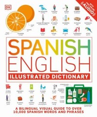 Spanish – English Illustrated Dictionary : A Bilin