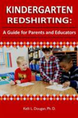 Kindergarten Redshirting: A Guide for Parents – paperback, Dougan, 9781312964099