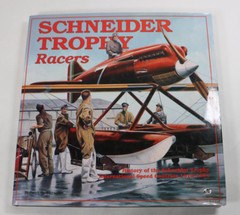 SCHNEIDER TROPHY RACERS By R. S. Hirsch – Hardcover Airplane Racing 1913-1931