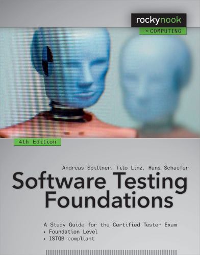 Software Testing Foundations, 4th Edition: A- 9781937538422, Spillner, paperback