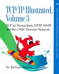 Tcp/IP Illustrated, Volume 3: TCP for Transactions, Http, Nntp, and the Unix