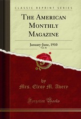 The American Monthly Magazine, Vol. 36: January-June, 1910 (Classic Reprint)