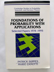 Foundations of Probability with Applications Papers 1974-1995 Suppes Zanotti