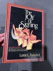 The Joy of Signing by Lottie L. Riekehof 1987, Hardcover, Second Edition