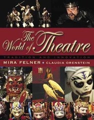 World of Theatre: Tradition – Paperback, by Felner Mira; Orenstein – Very Good