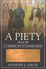 A Piety Above the Common Standard – Paperback, by Chute Dr Anthony – Very Good