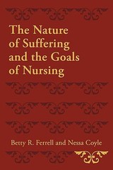 The Nature of Suffering and the Goals of Nursing Nessa, Ferrell,