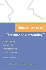 Human services?…That must be so – 9781557663320, Gail Bernstein PhD, paperback