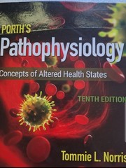 Porth’s Pathophysiology : Concepts of Altered Health States by Tommie L. Norris