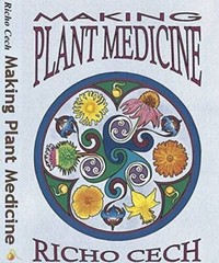 Making Plant Medicine – Paperback By Richo Cech – GOOD