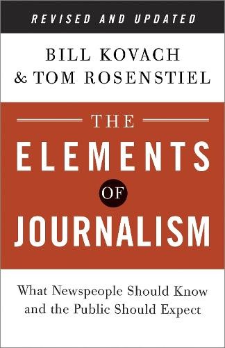 The Elements of Journalism: What Ne…, Rosenstiel, Tom