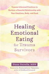 Healing Emotional Eating for Trauma Survivors: Trauma-Informed Practices – GOOD