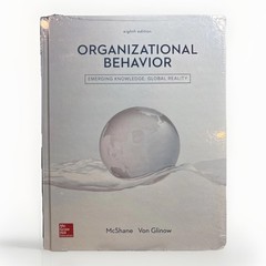Organizational Behavior Emerging Knowledge Global Reality Eighth Edition Sealed