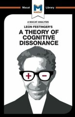 An Analysis of Leon Festinger’s A Theory of Cognitive Dissonance