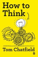 How to Think : Your Essential Guide to Clear, Critical Thought, Hardcover by …