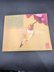 Digital Nature Photography: The Art and the Science, John Gerlach,Barbara Gerlac