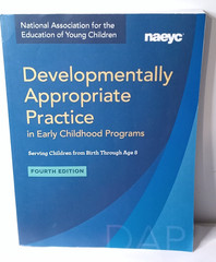 NAEYC: Developmentally Appropriate Practice in Early Childhood Programs