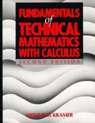Fundamentals of Technical Mathematics With Calculus by Arthur D. Kramer